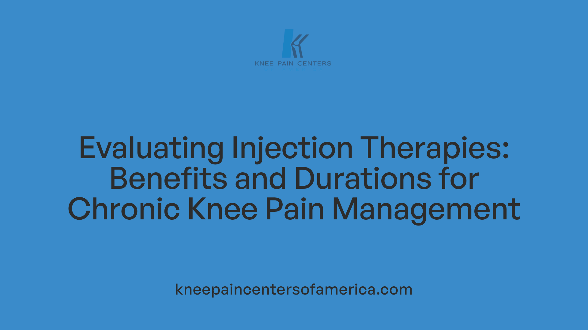 Evaluating Injection Therapies: Benefits and Durations for Chronic Knee Pain Management
