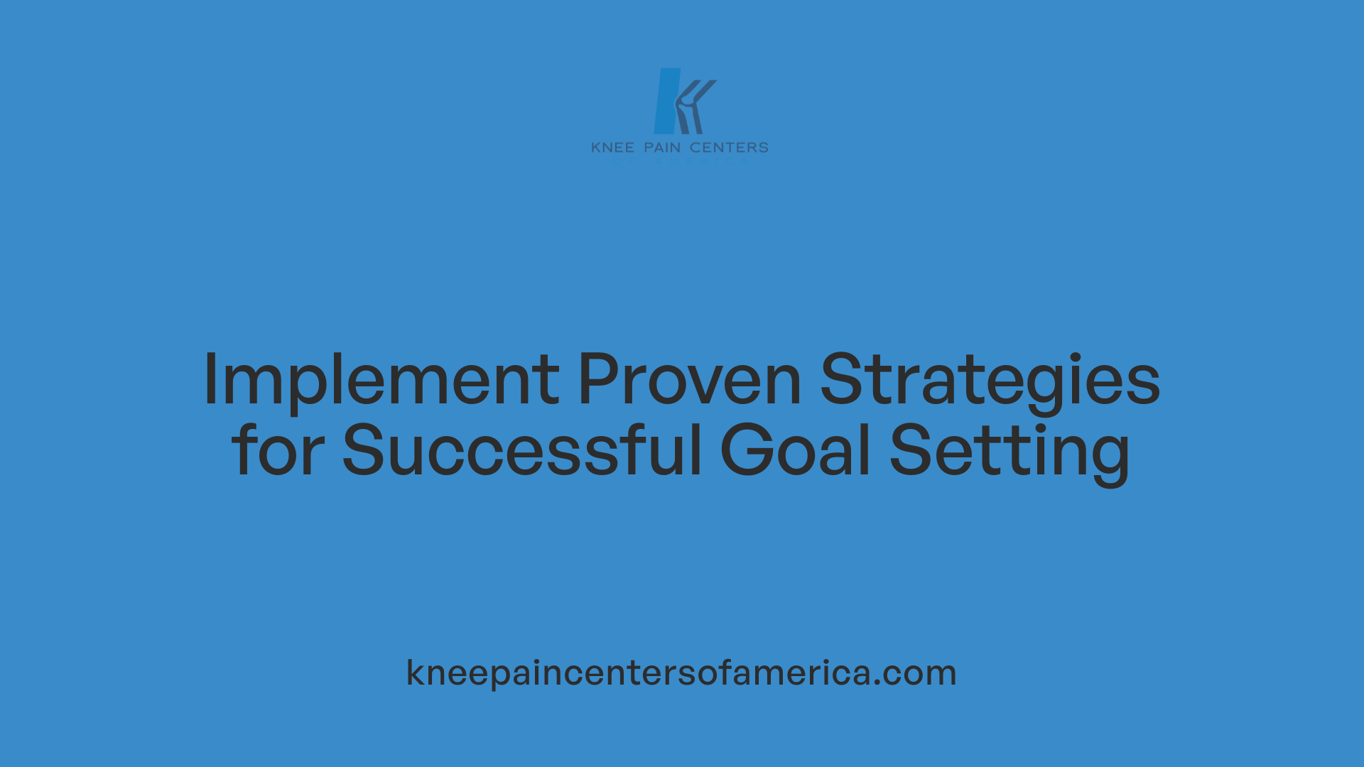 Implement Proven Strategies for Successful Goal Setting
