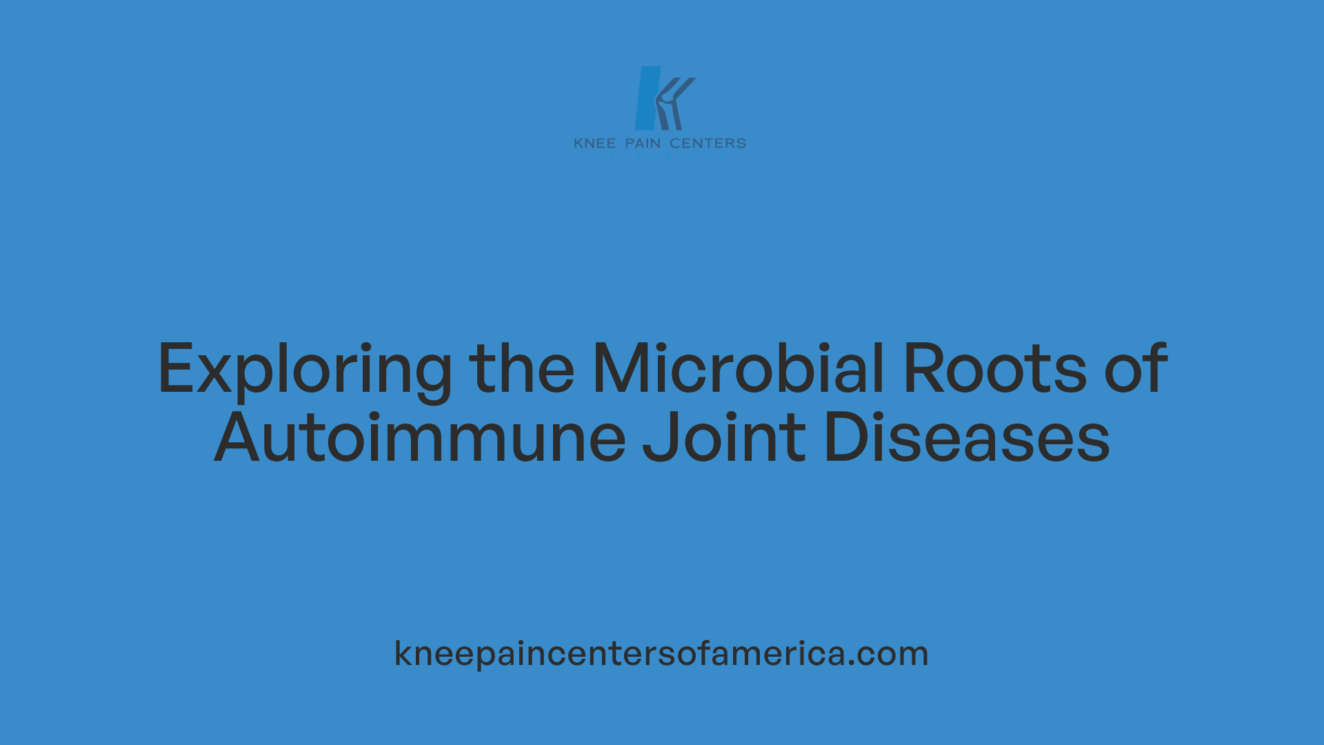 Exploring the Microbial Roots of Autoimmune Joint Diseases