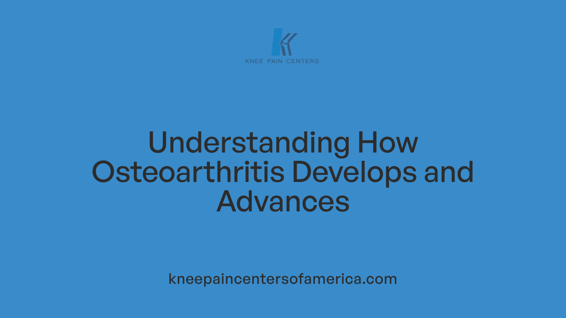 Understanding How Osteoarthritis Develops and Advances