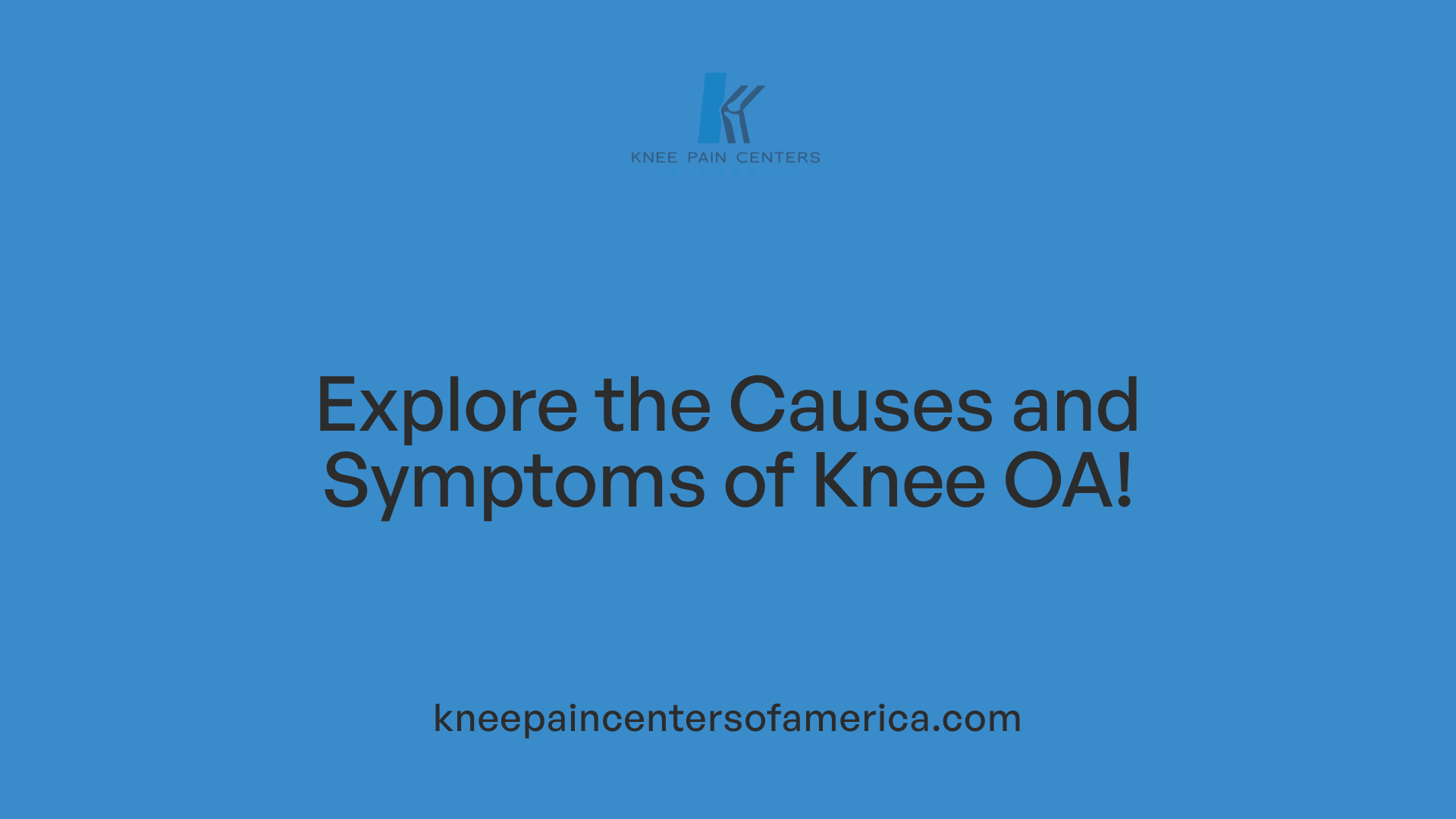 Explore the Causes and Symptoms of Knee OA!