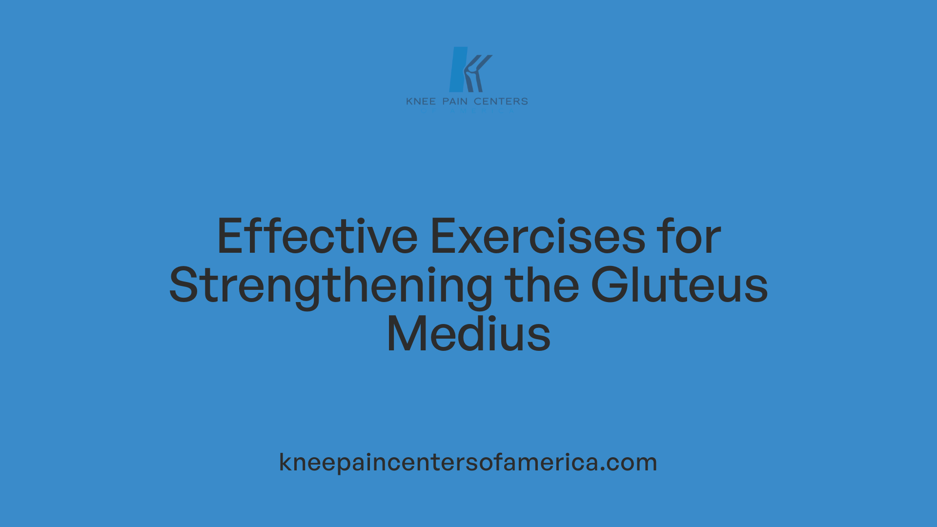 Effective Exercises for Strengthening the Gluteus Medius
