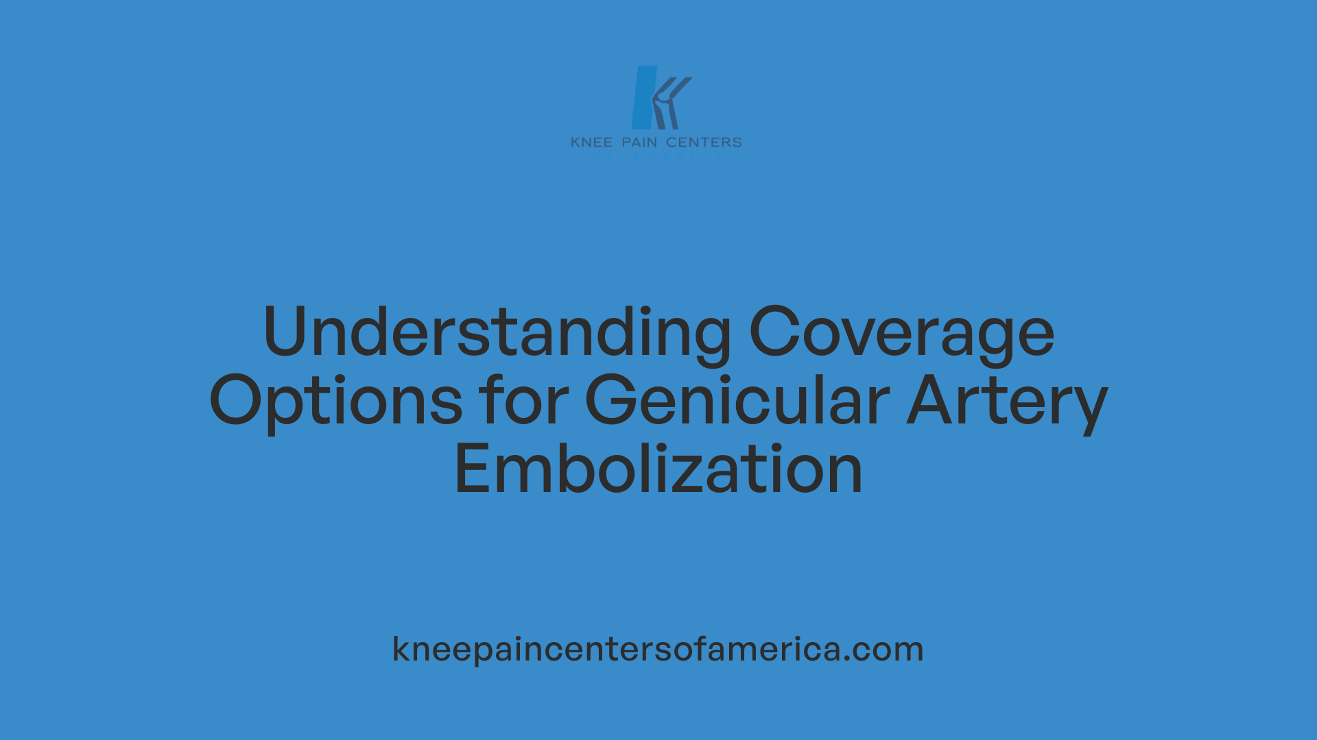 Understanding Coverage Options for Genicular Artery Embolization