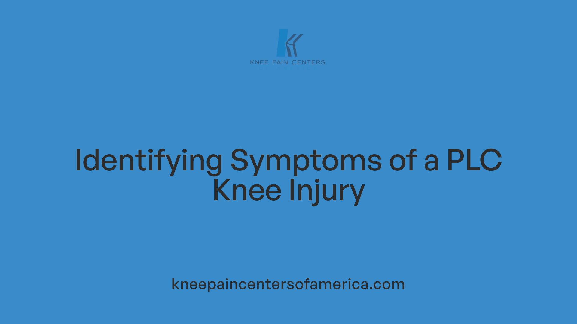 Identifying Symptoms of a PLC Knee Injury