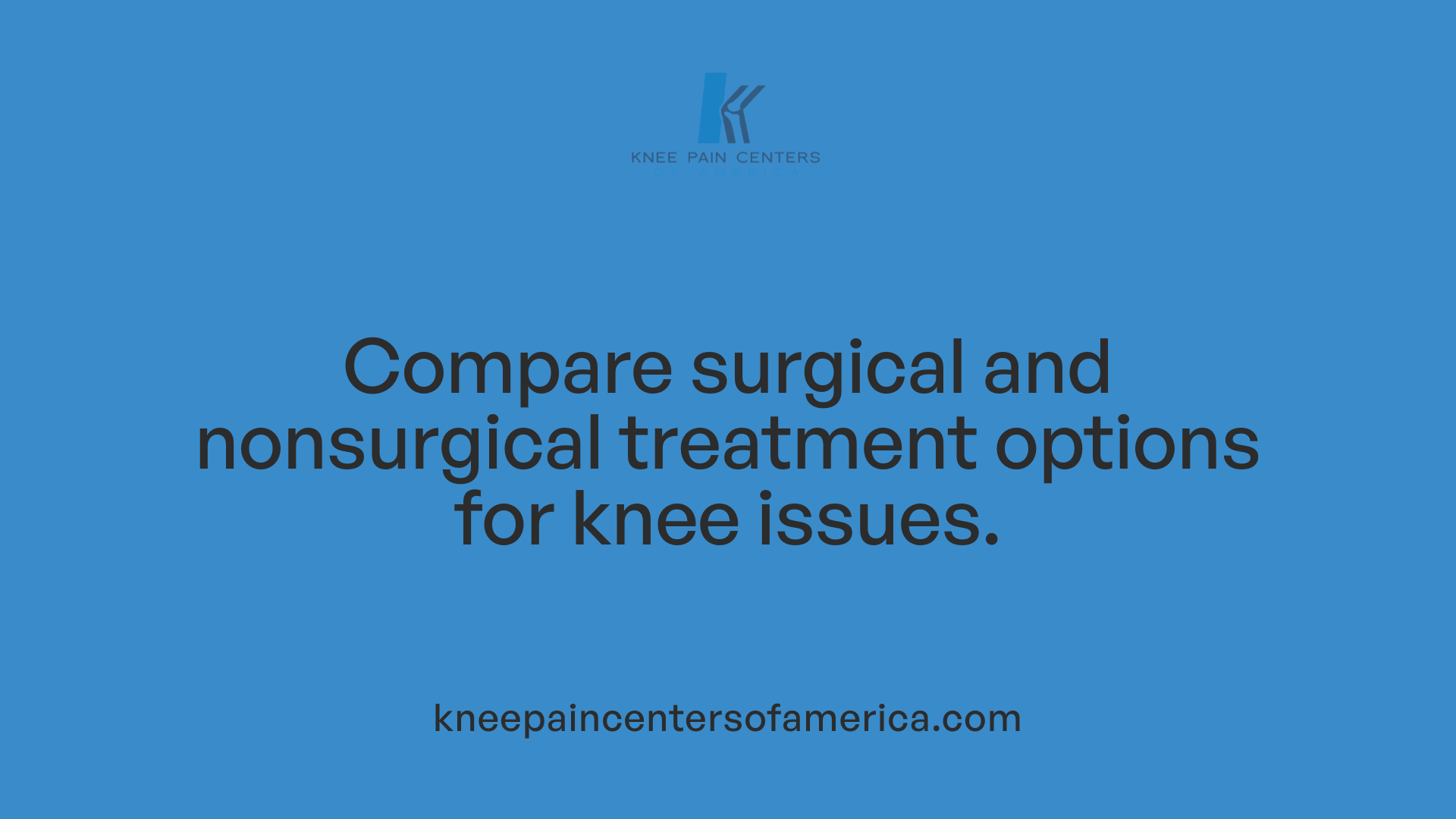 Compare surgical and nonsurgical treatment options for knee issues.