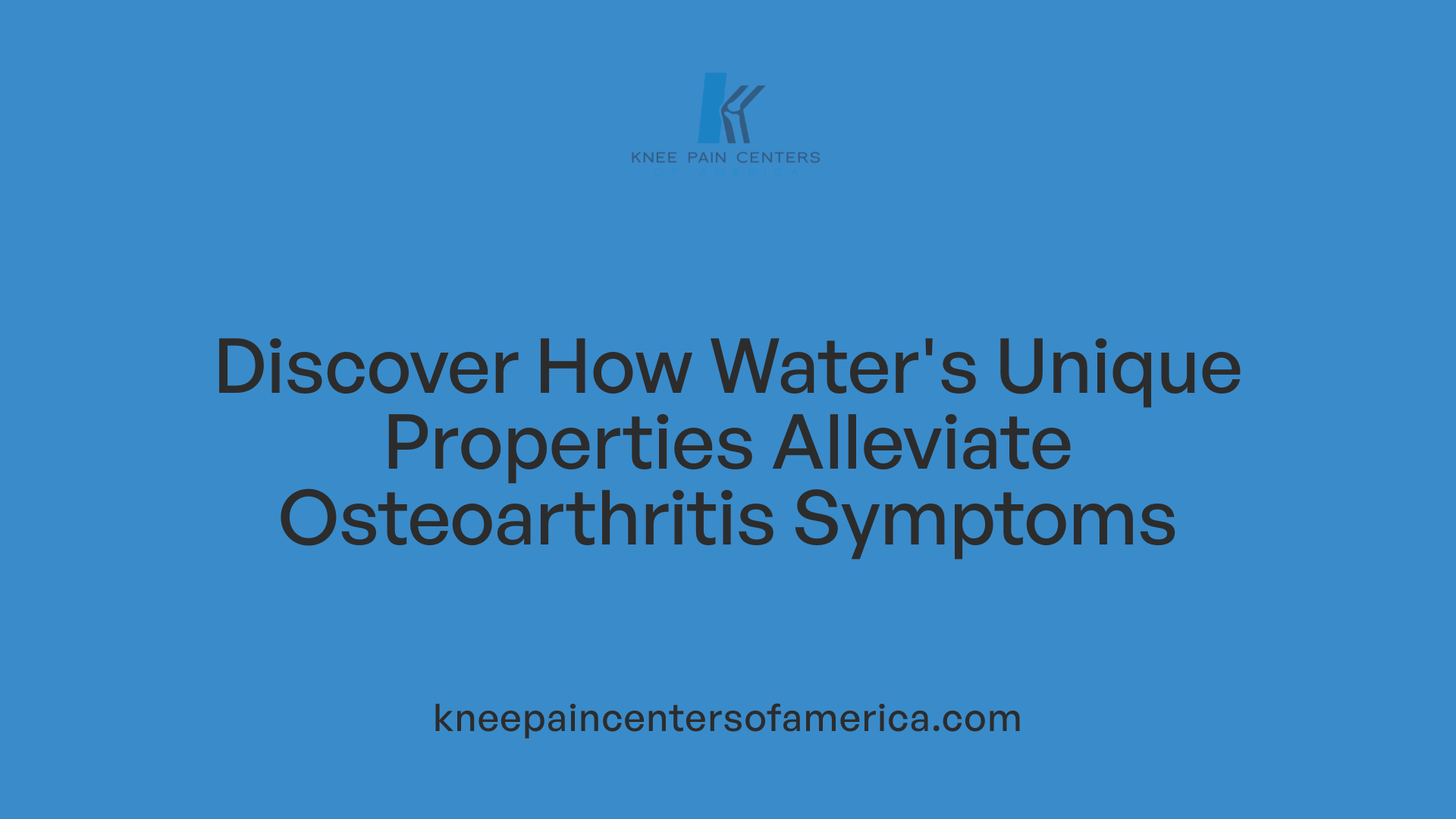 Discover How Water's Unique Properties Alleviate Osteoarthritis Symptoms