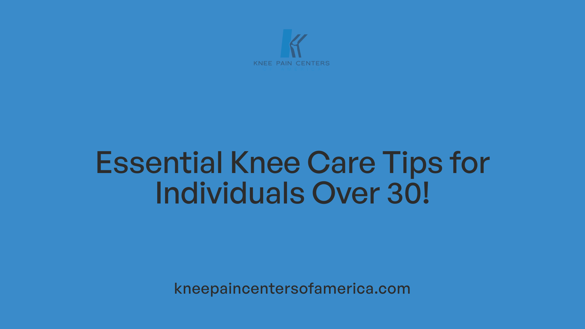 Essential Knee Care Tips for Individuals Over 30!