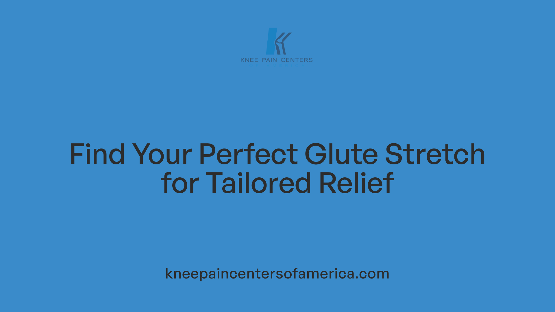 Find Your Perfect Glute Stretch for Tailored Relief