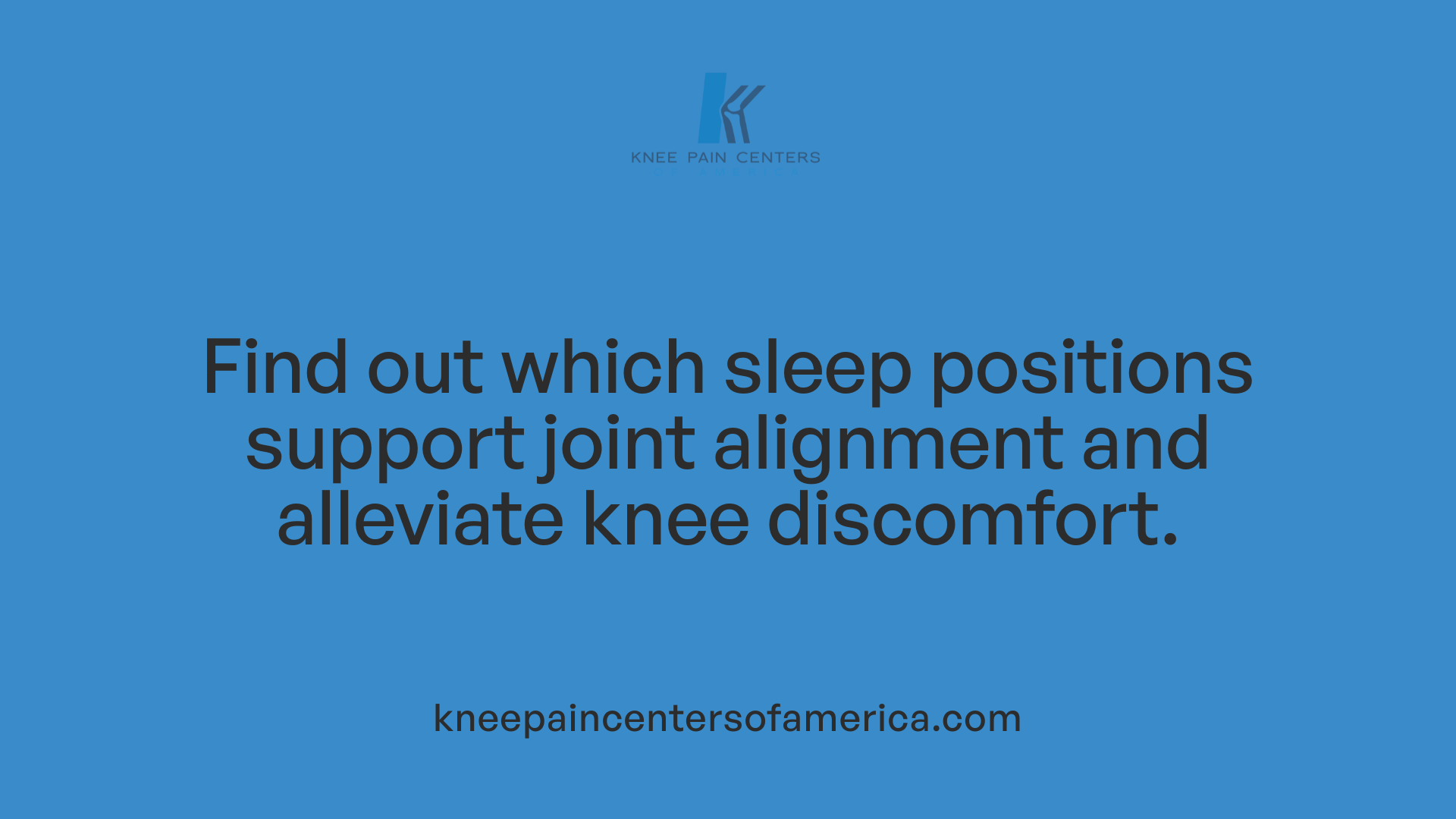 Find out which sleep positions support joint alignment and alleviate knee discomfort.