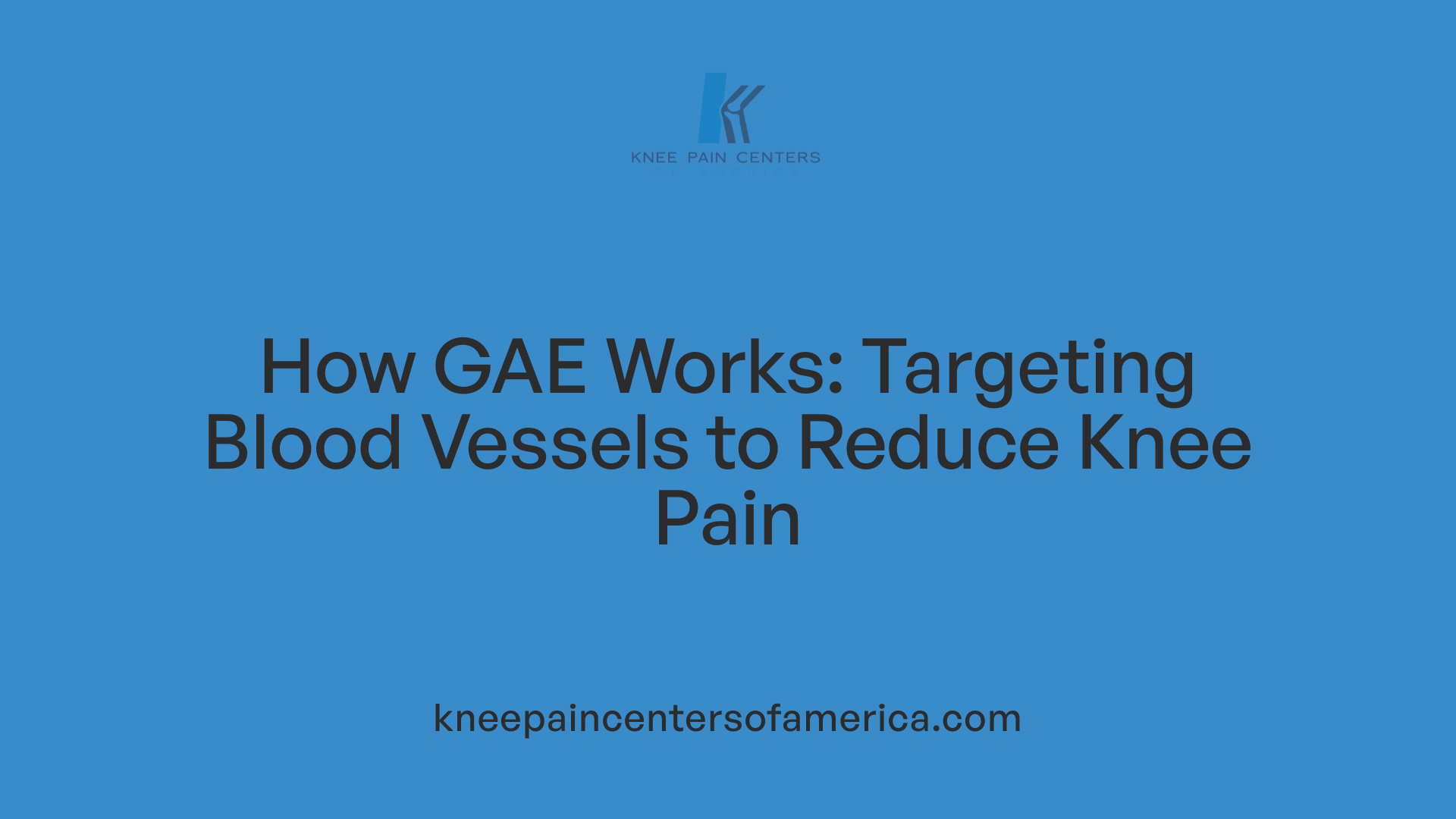 How GAE Works: Targeting Blood Vessels to Reduce Knee Pain