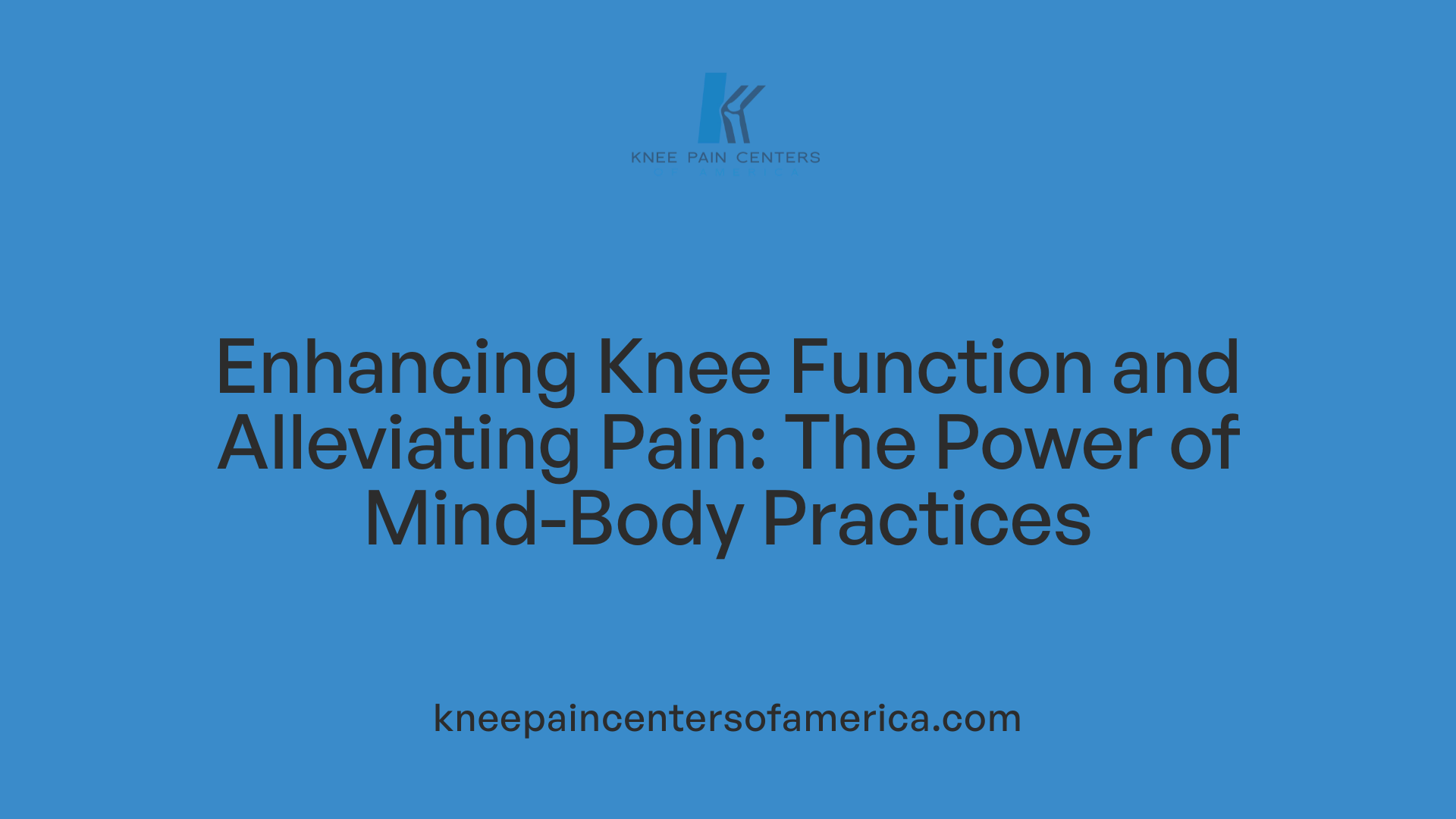 Enhancing Knee Function and Alleviating Pain: The Power of Mind-Body Practices
