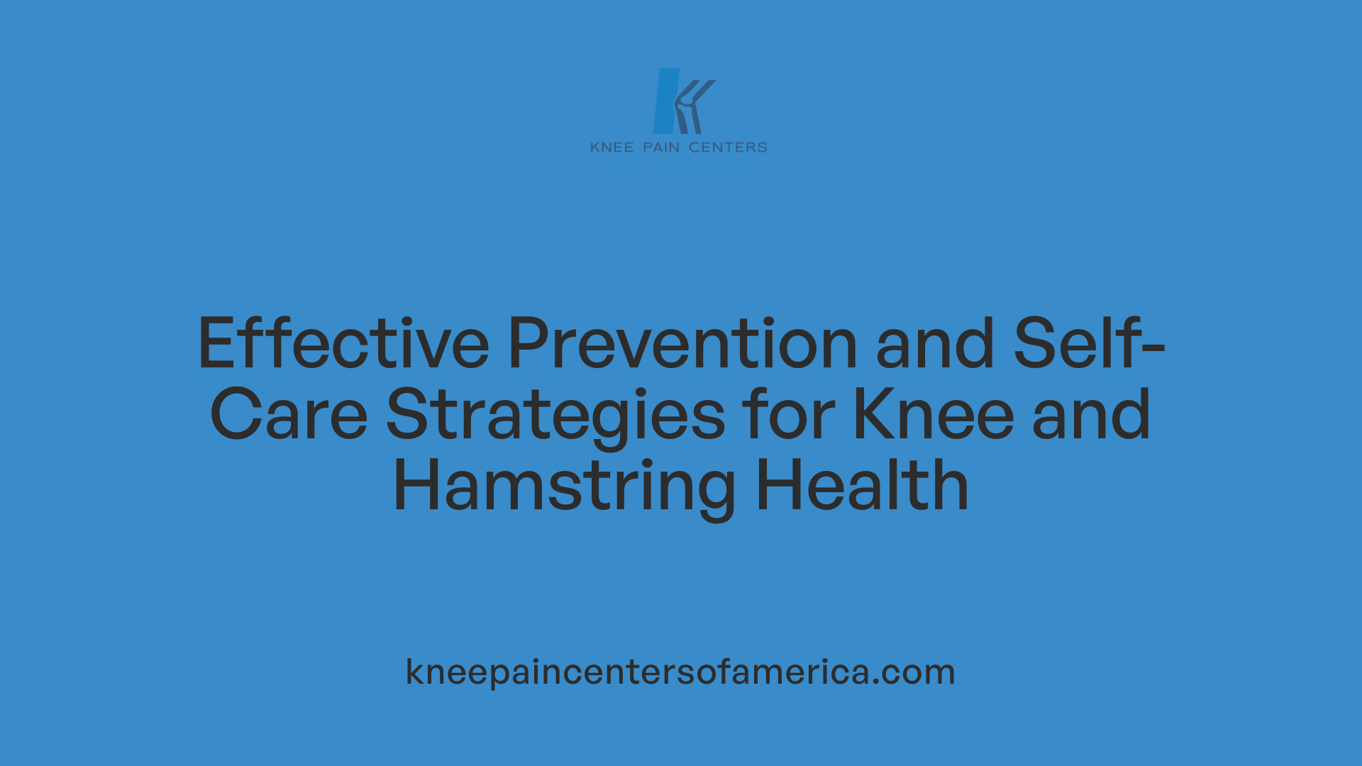 Effective Prevention and Self-Care Strategies for Knee and Hamstring Health