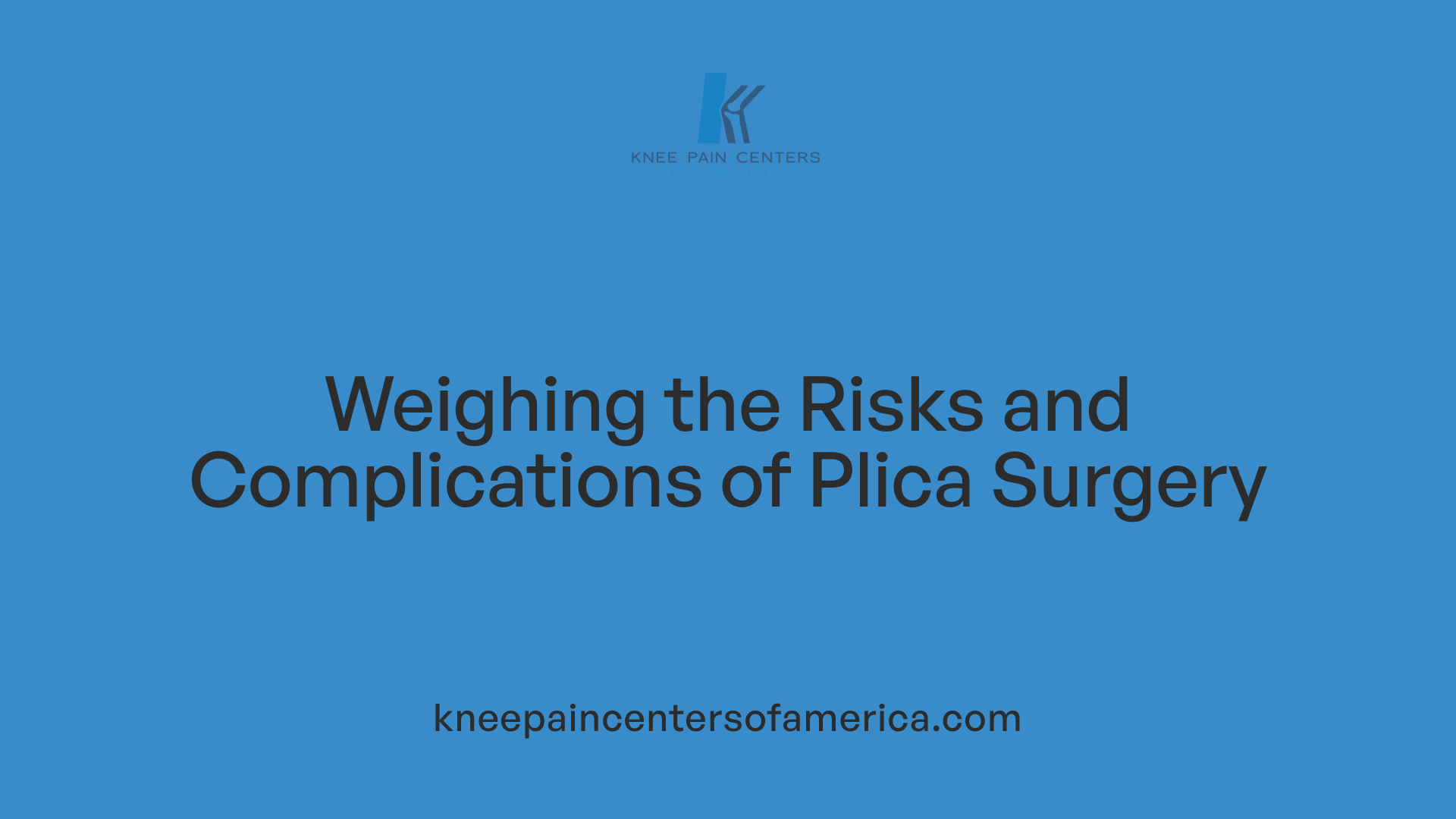 Weighing the Risks and Complications of Plica Surgery