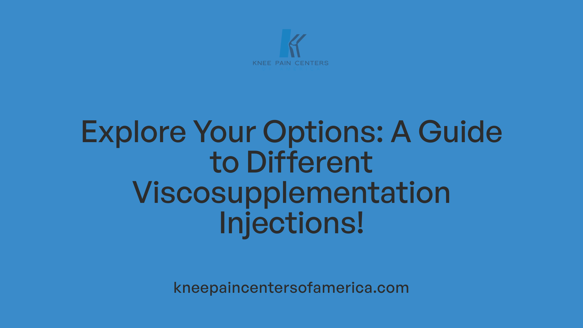 Explore Your Options: A Guide to Different Viscosupplementation Injections!