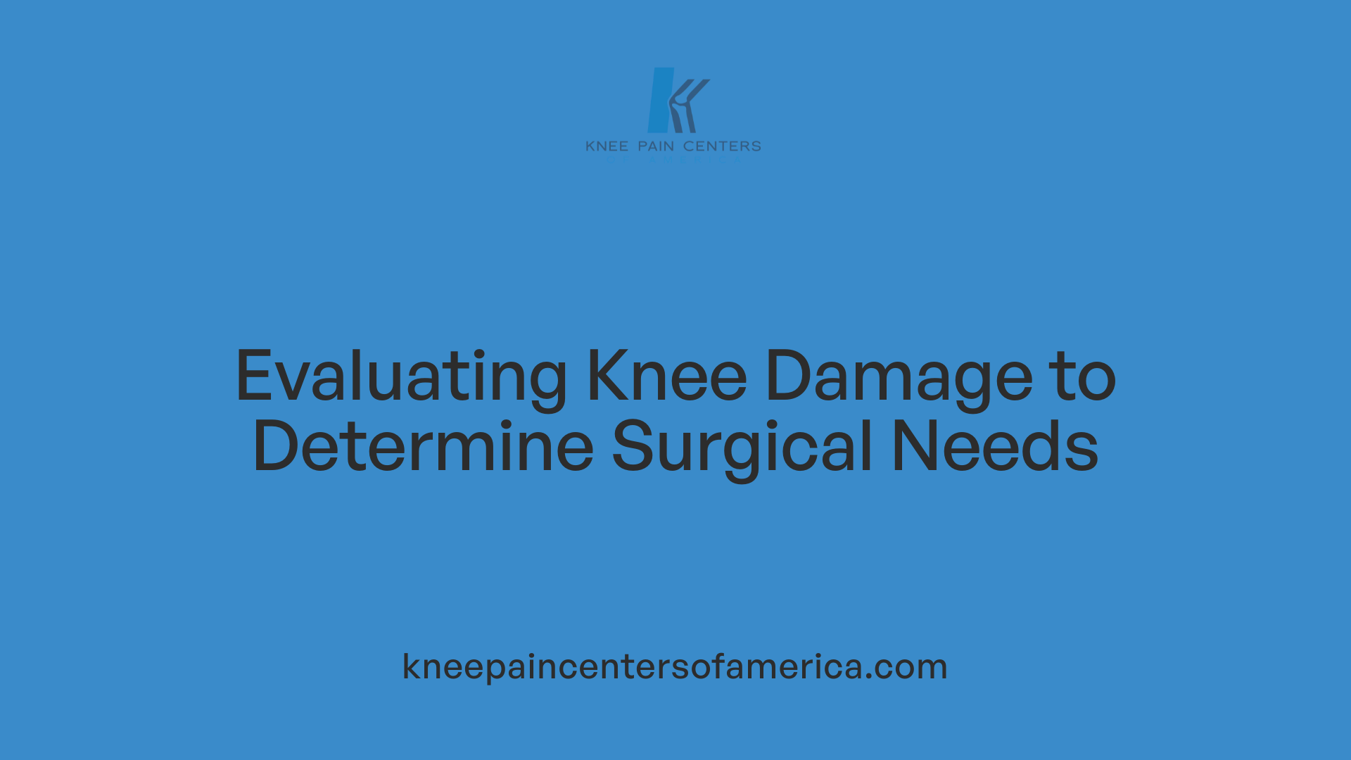 Evaluating Knee Damage to Determine Surgical Needs