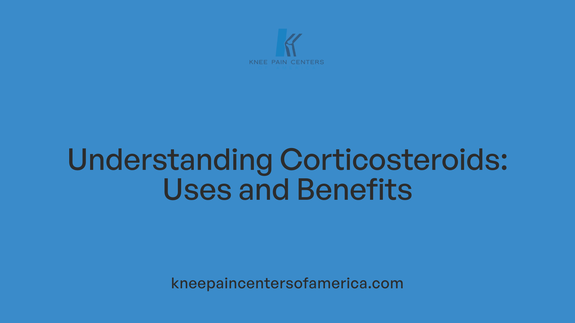 Understanding Corticosteroids: Uses and Benefits