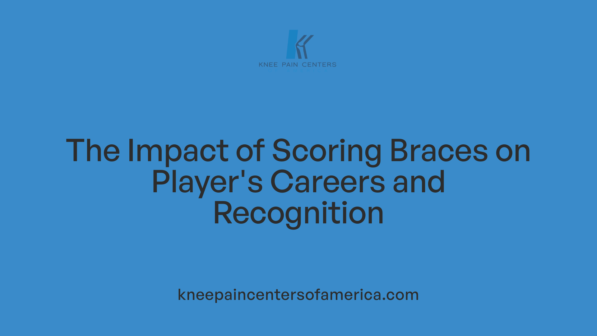 The Impact of Scoring Braces on Player's Careers and Recognition