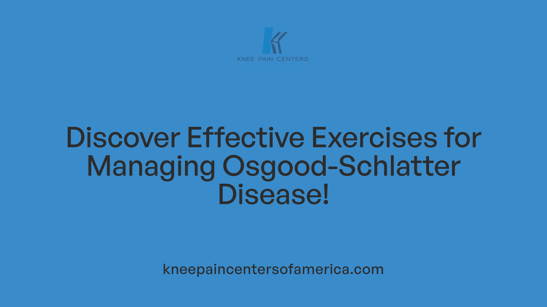 Discover Effective Exercises for Managing Osgood-Schlatter Disease!