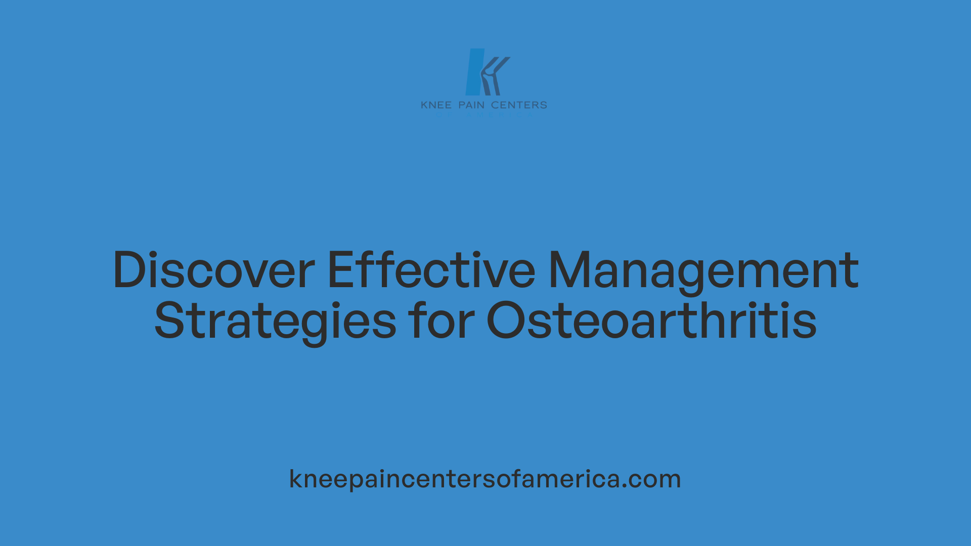 Discover Effective Management Strategies for Osteoarthritis