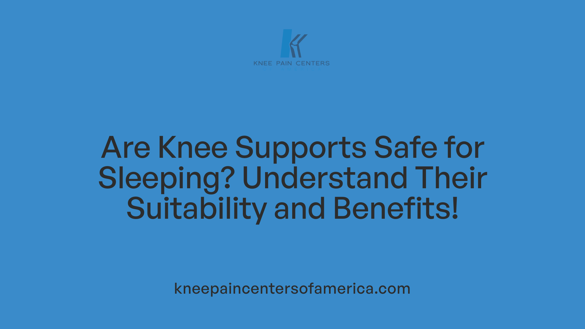 Are Knee Supports Safe for Sleeping? Understand Their Suitability and Benefits!
