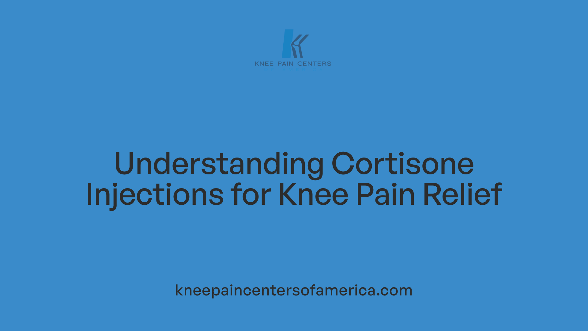 Understanding Cortisone Injections for Knee Pain Relief
