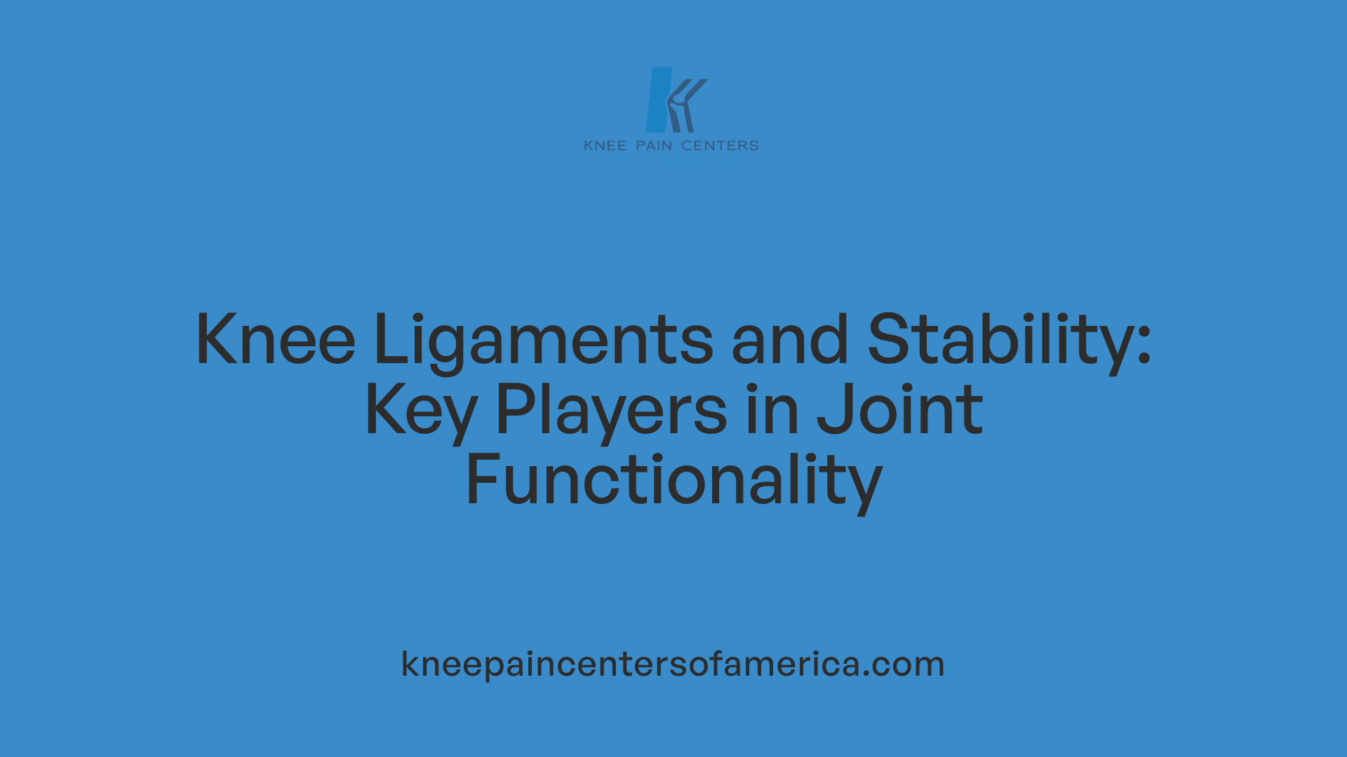Knee Ligaments and Stability: Key Players in Joint Functionality