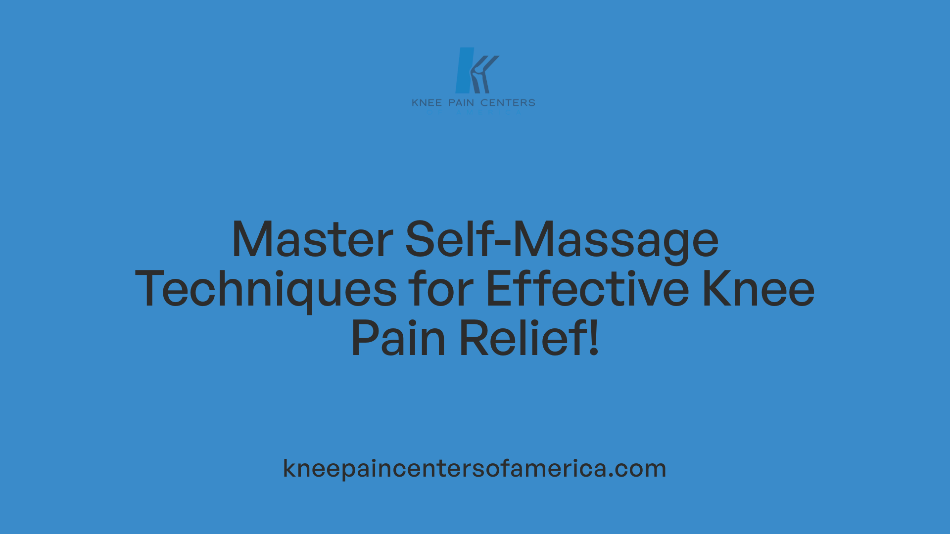 Master Self-Massage Techniques for Effective Knee Pain Relief!