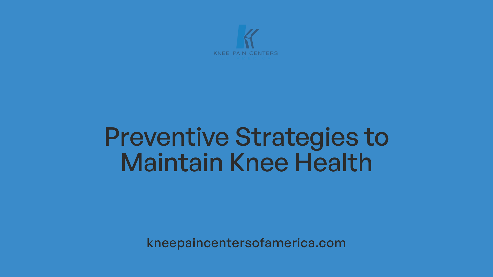 Preventive Strategies to Maintain Knee Health