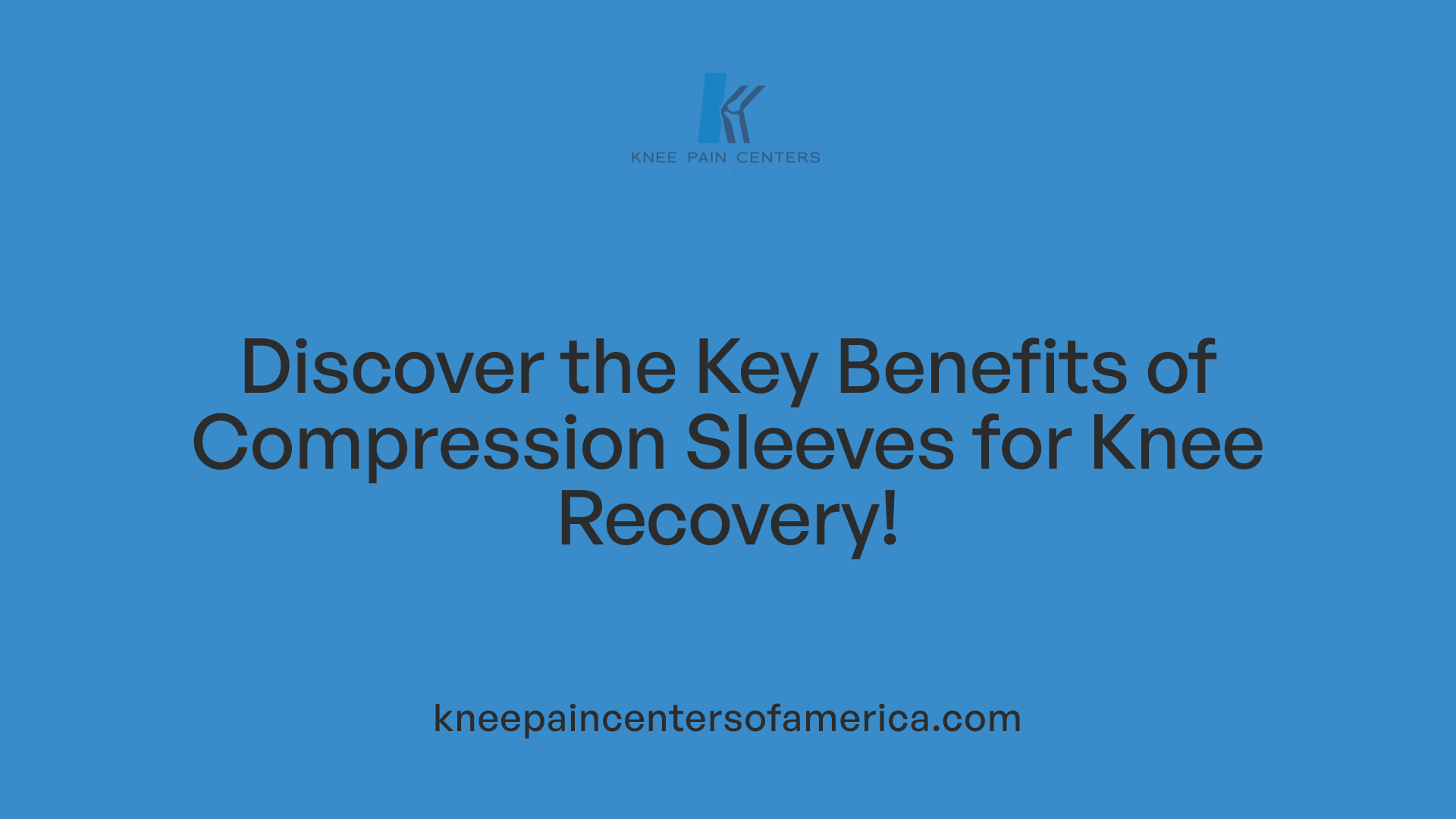 Discover the Key Benefits of Compression Sleeves for Knee Recovery!