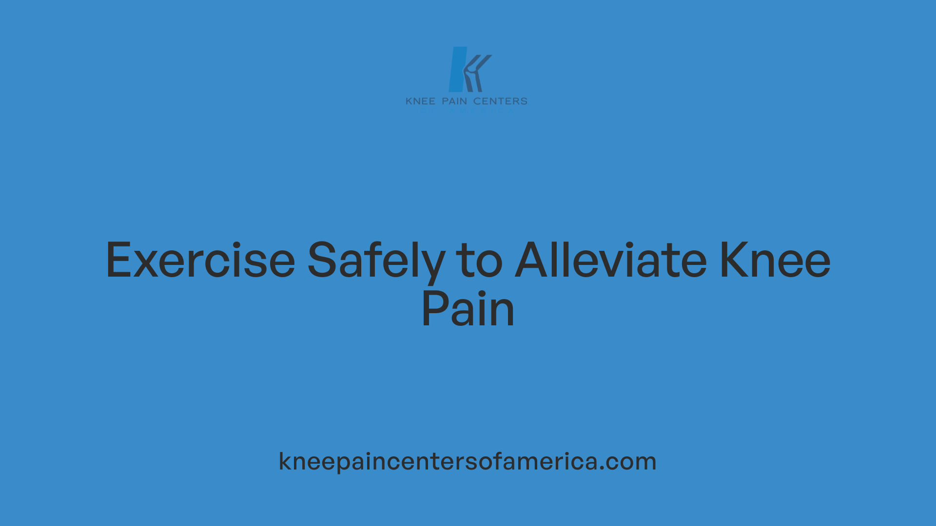 Exercise Safely to Alleviate Knee Pain