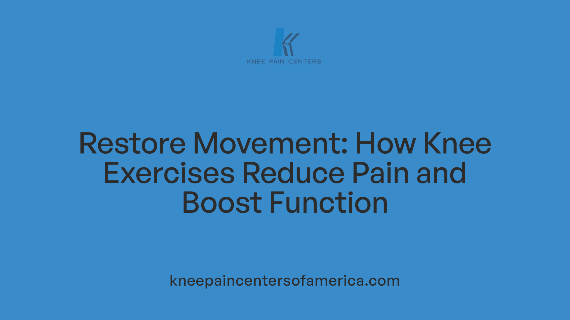Restore Movement: How Knee Exercises Reduce Pain and Boost Function