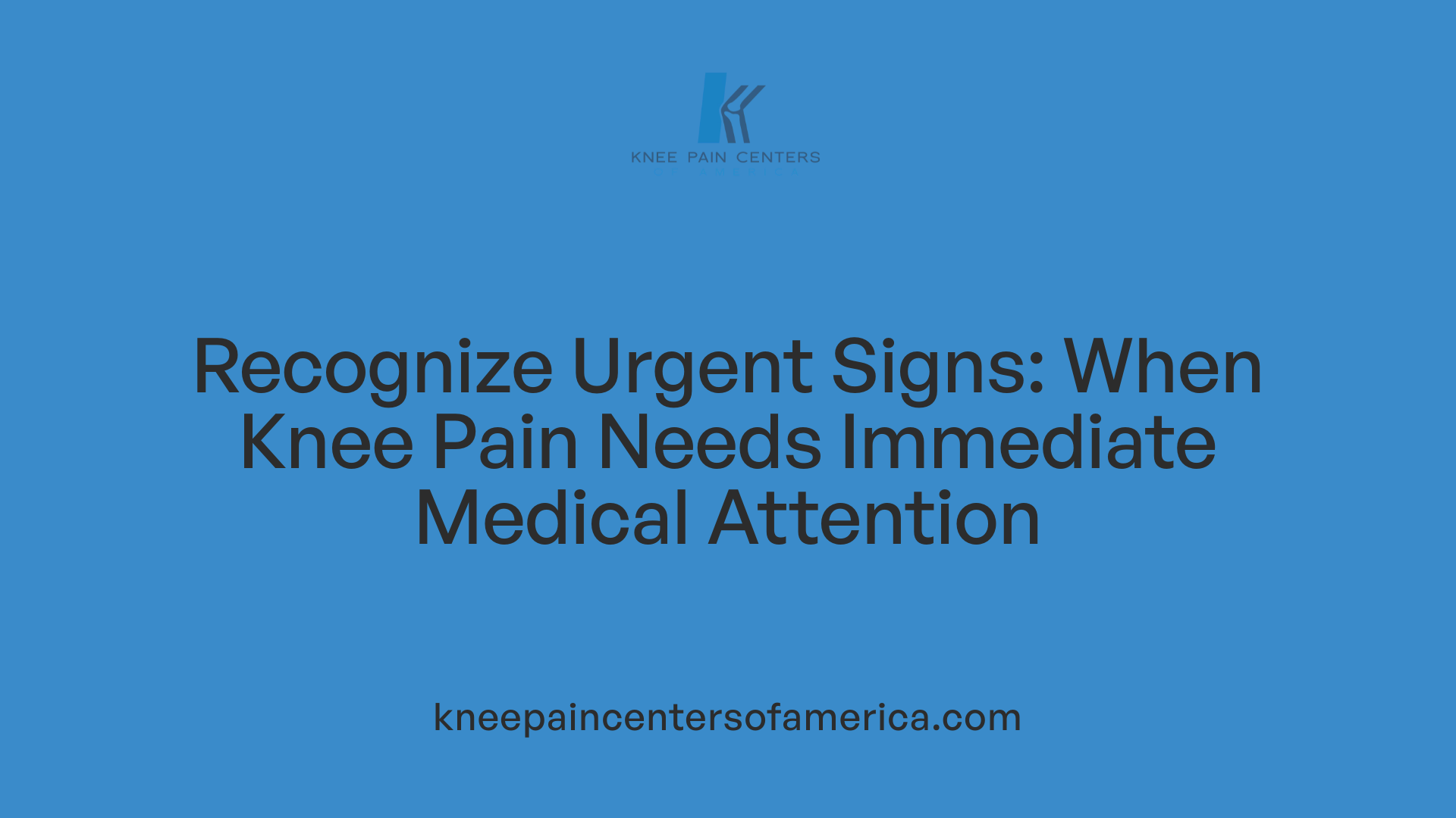 Recognize Urgent Signs: When Knee Pain Needs Immediate Medical Attention