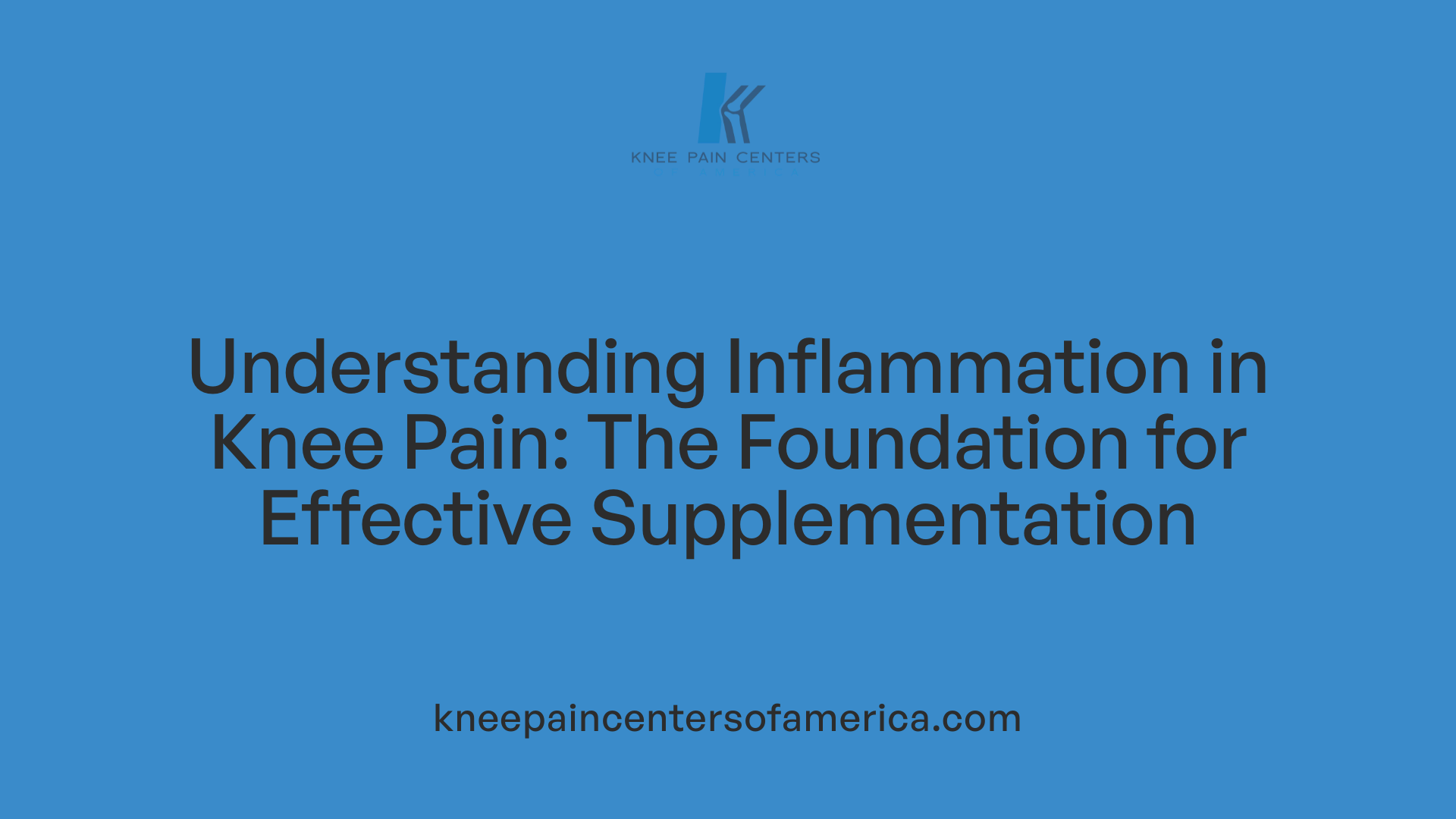 Understanding Inflammation in Knee Pain: The Foundation for Effective Supplementation