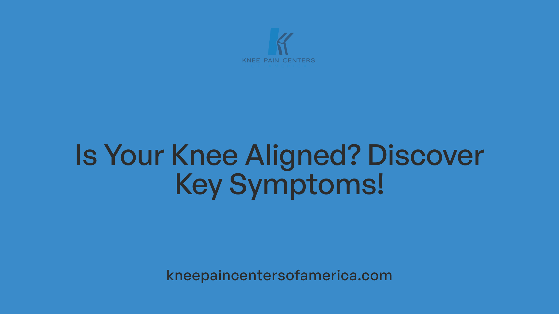 Is Your Knee Aligned? Discover Key Symptoms!