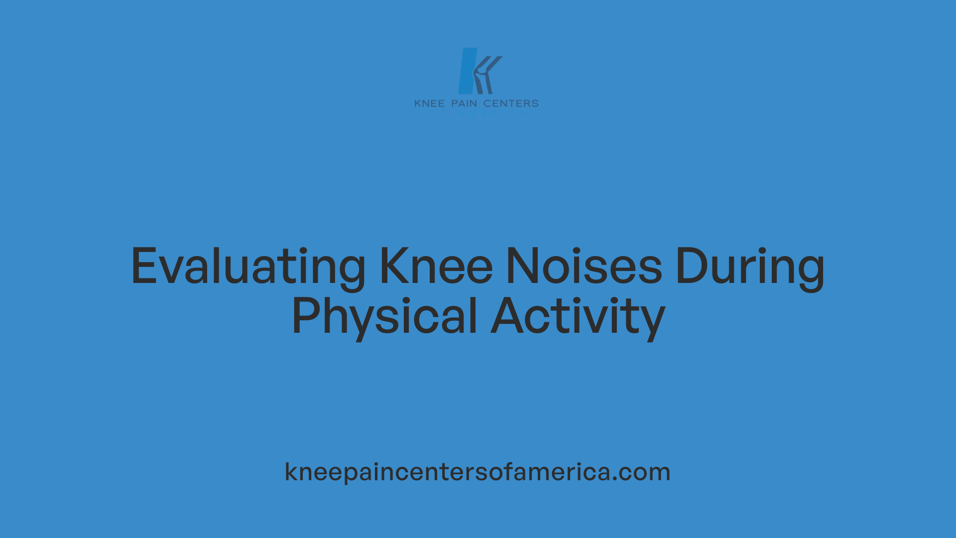 Evaluating Knee Noises During Physical Activity