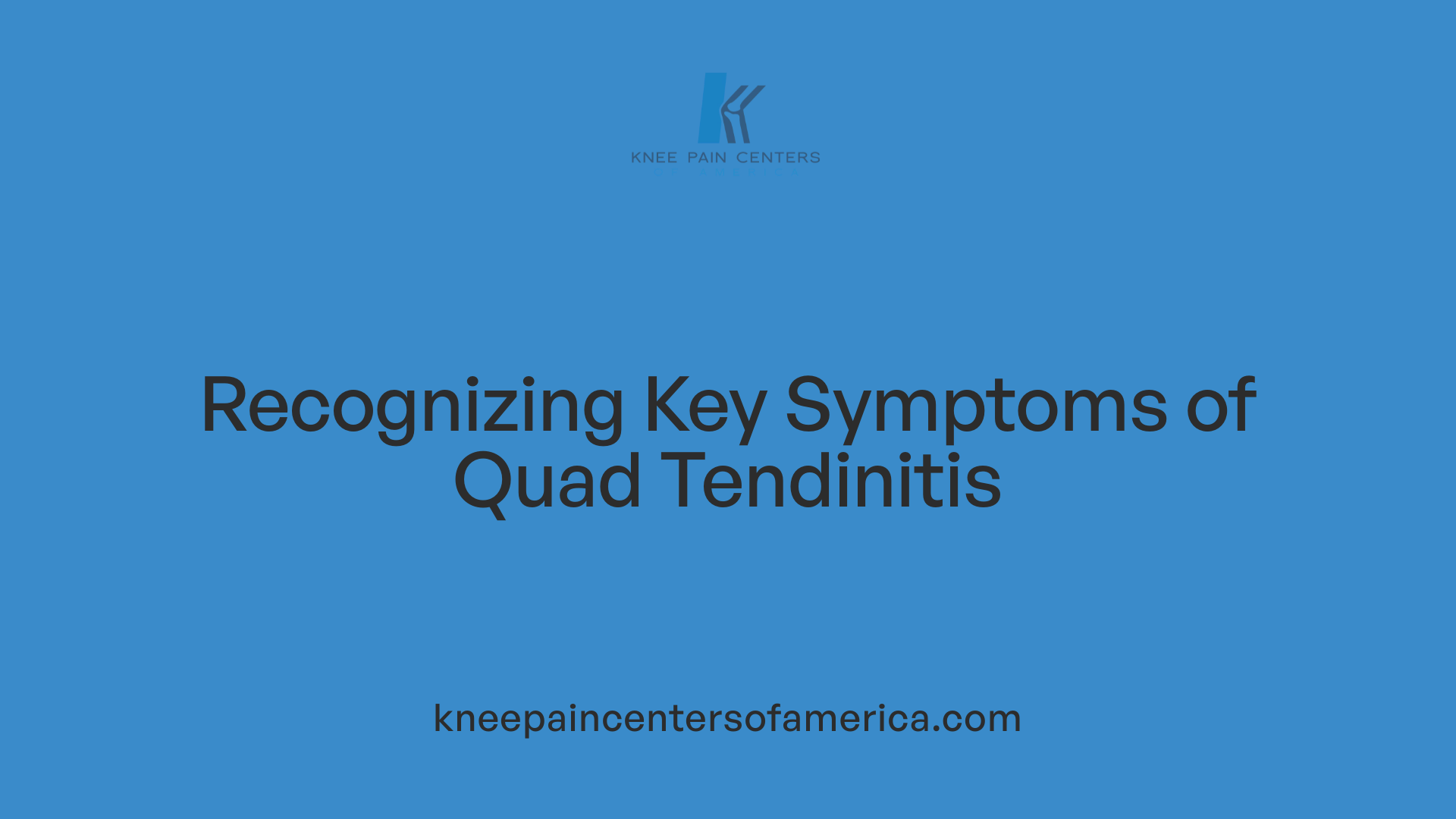 Recognizing Key Symptoms of Quad Tendinitis
