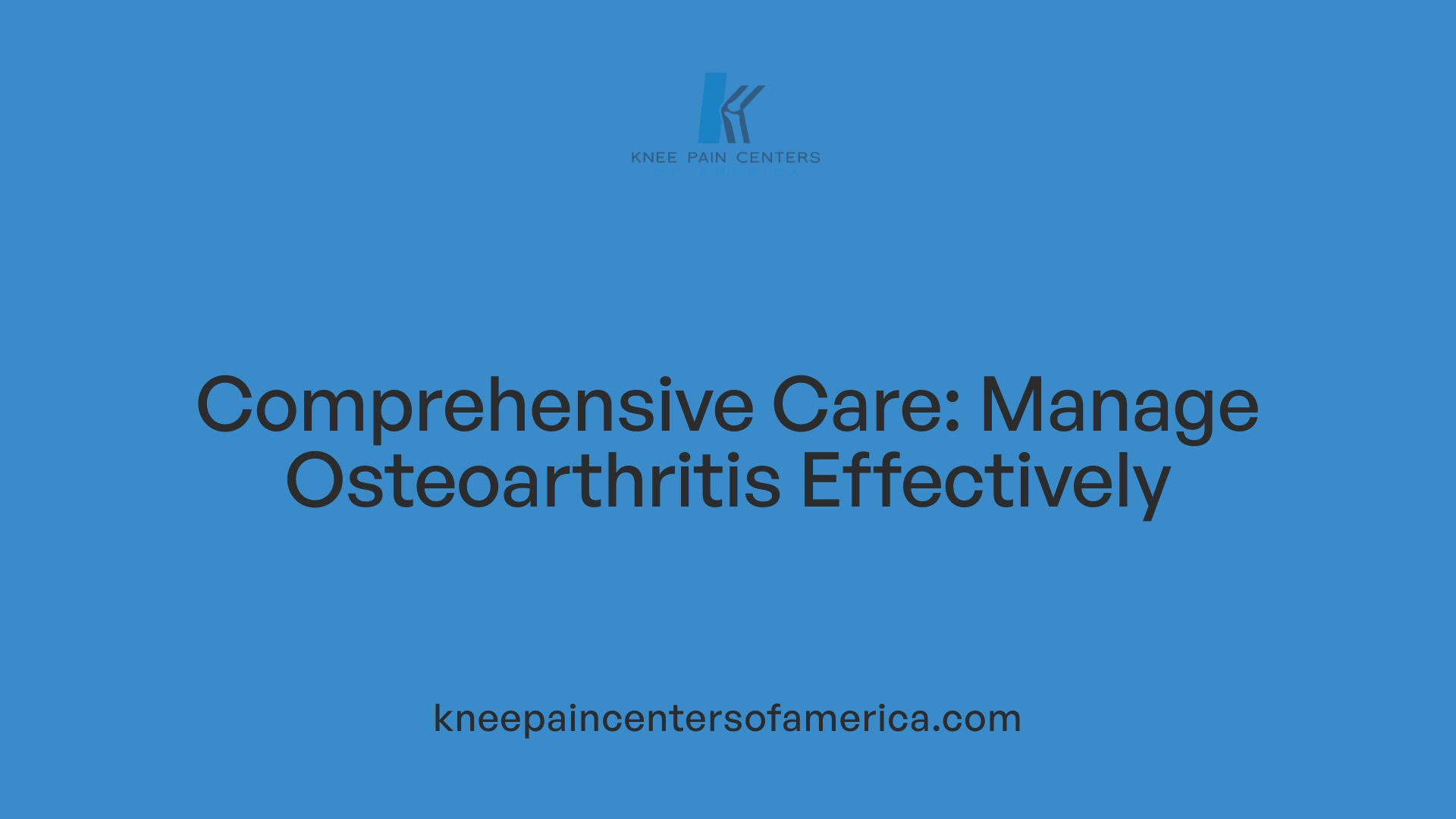 Comprehensive Care: Manage Osteoarthritis Effectively