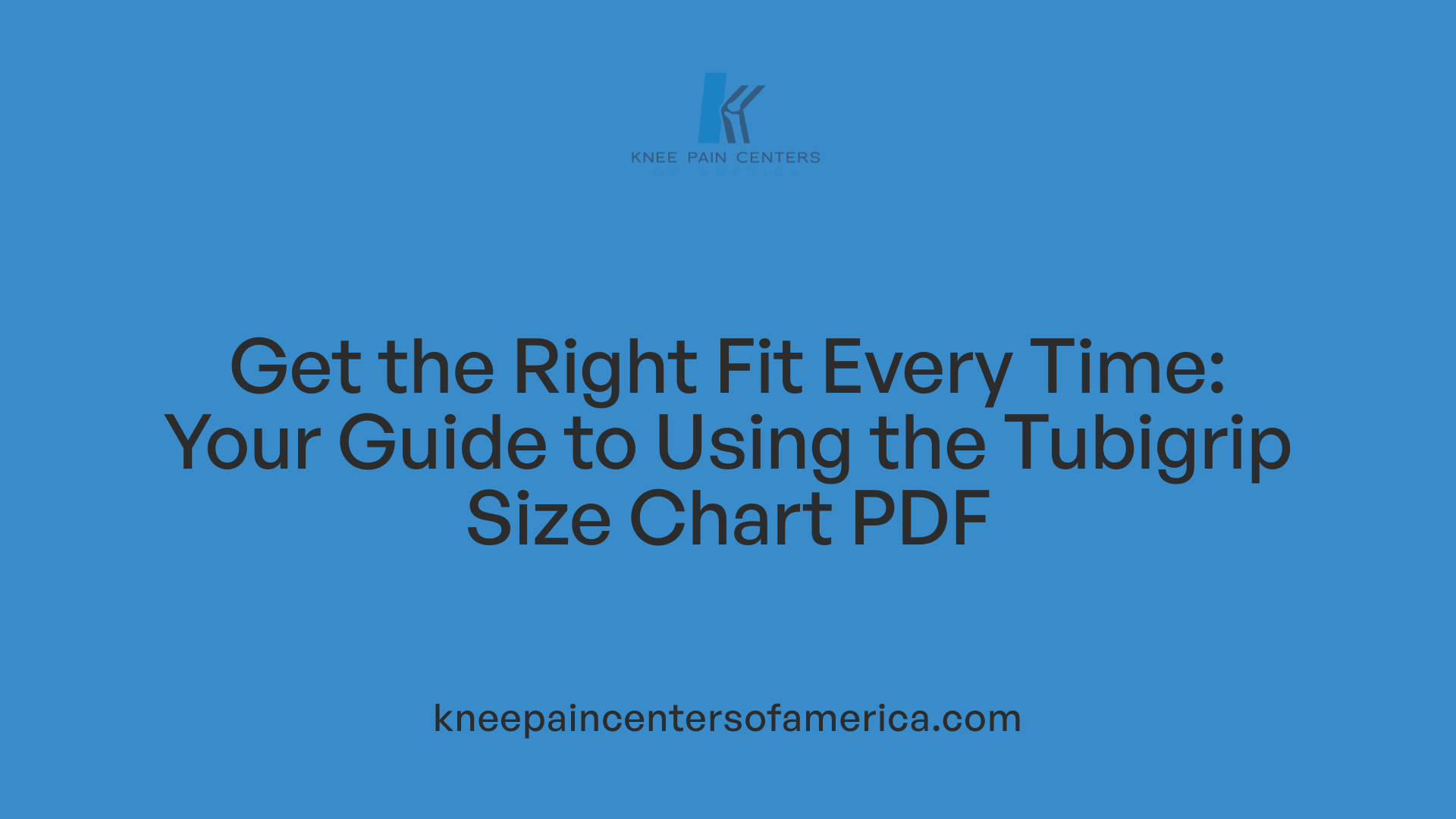 Get the Right Fit Every Time: Your Guide to Using the Tubigrip Size Chart PDF