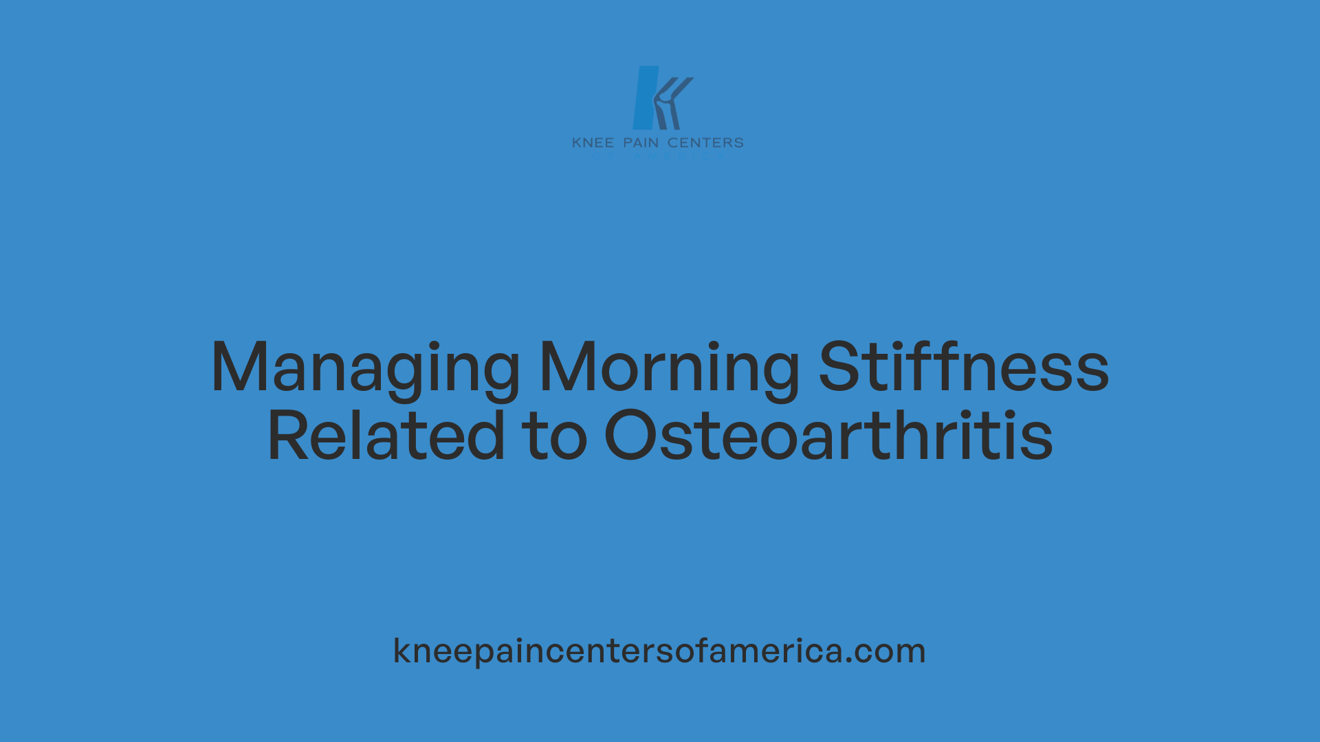 Managing Morning Stiffness Related to Osteoarthritis