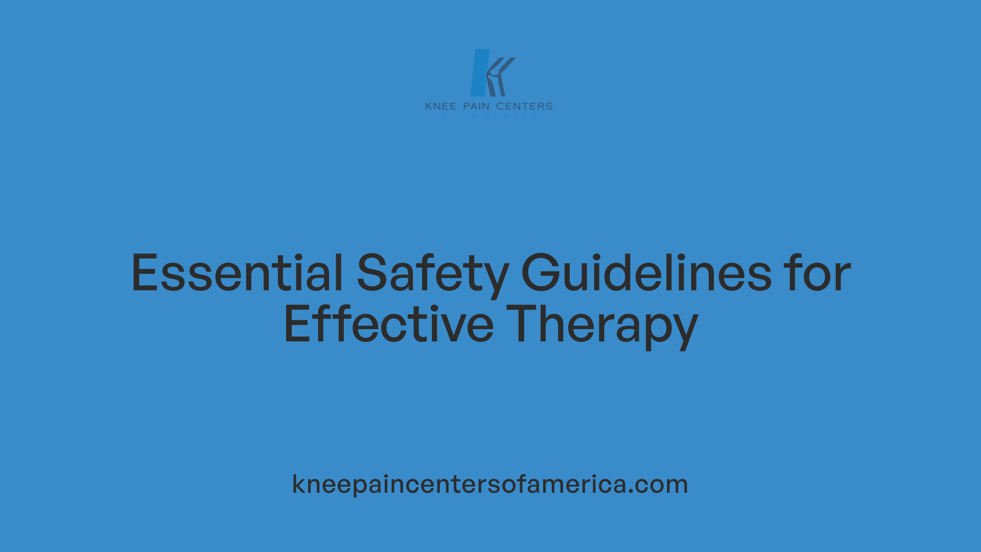 Essential Safety Guidelines for Effective Therapy