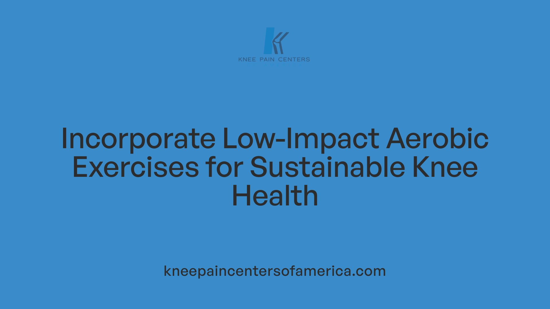 Incorporate Low-Impact Aerobic Exercises for Sustainable Knee Health