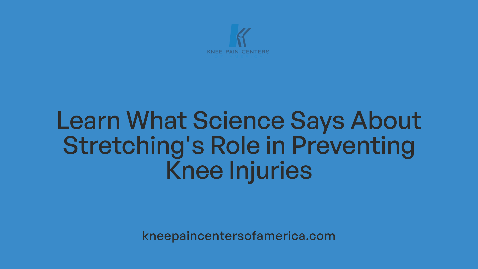 Learn What Science Says About Stretching's Role in Preventing Knee Injuries