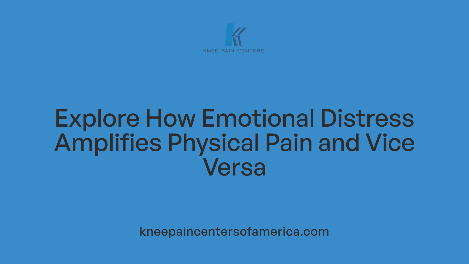 Explore How Emotional Distress Amplifies Physical Pain and Vice Versa