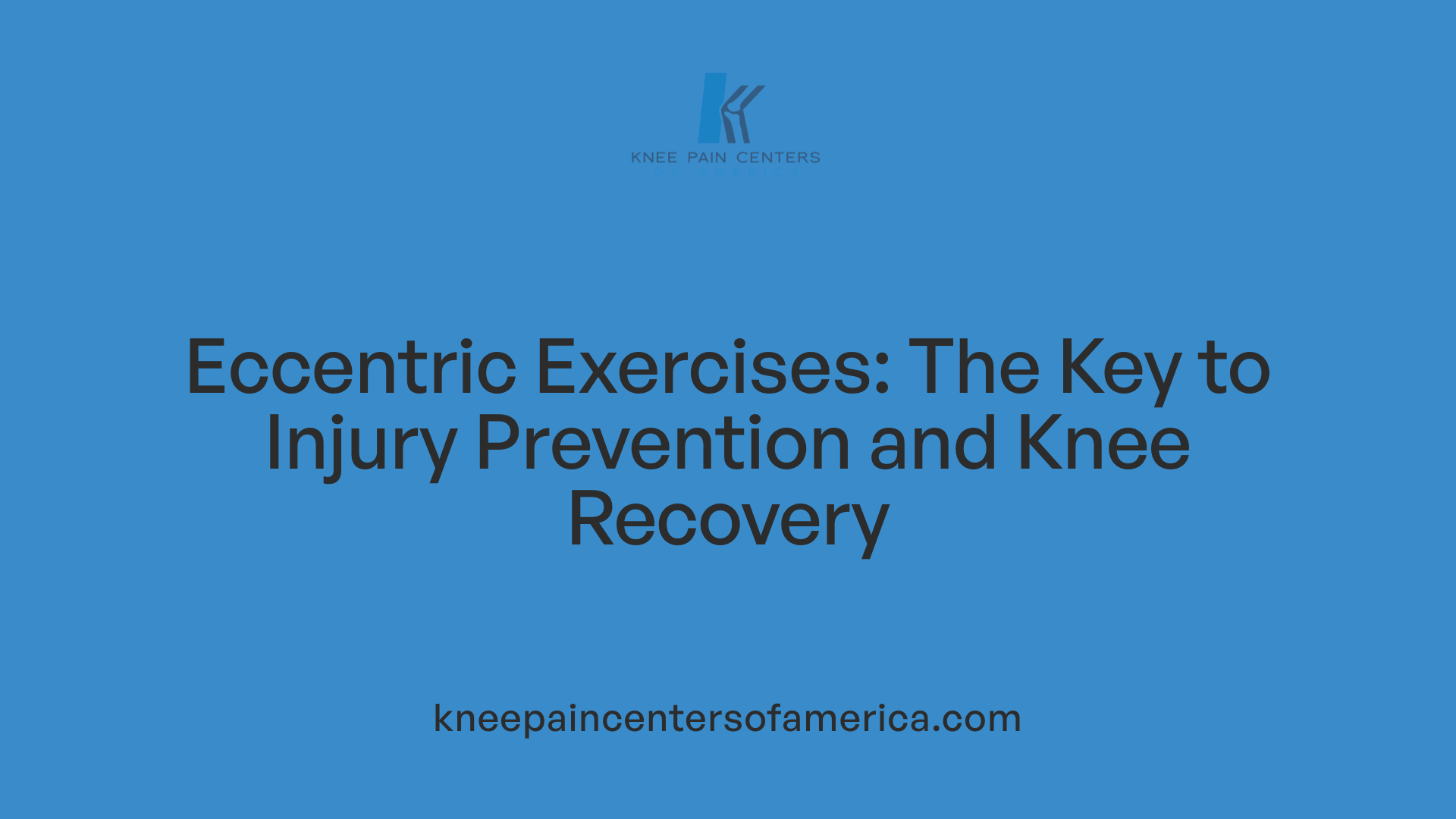 Eccentric Exercises: The Key to Injury Prevention and Knee Recovery