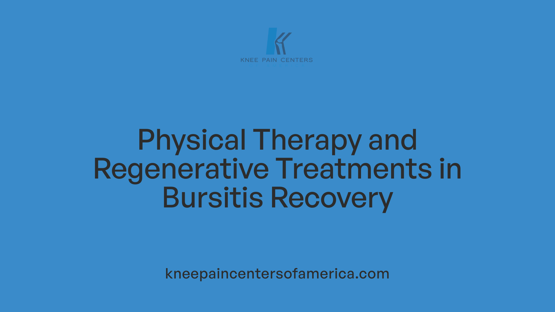 Physical Therapy and Regenerative Treatments in Bursitis Recovery