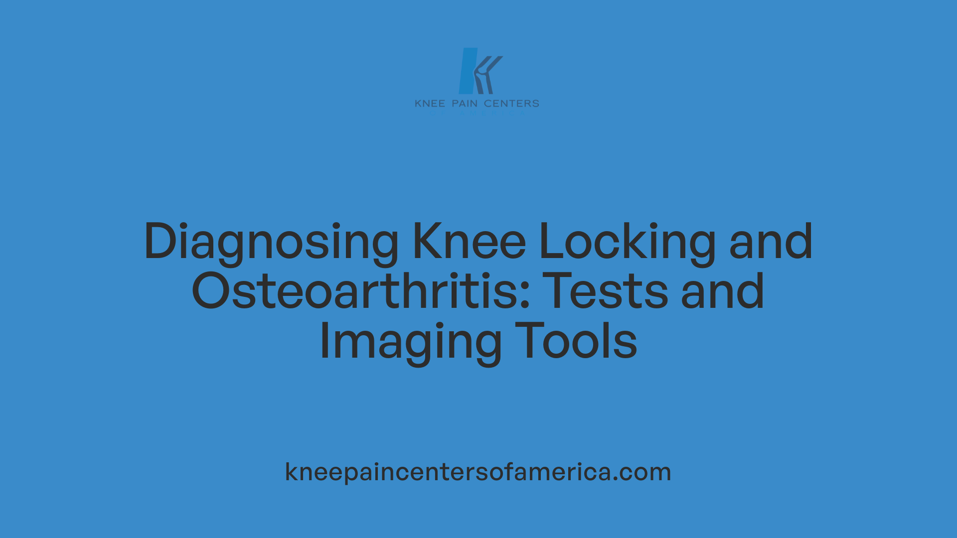 Diagnosing Knee Locking and Osteoarthritis: Tests and Imaging Tools