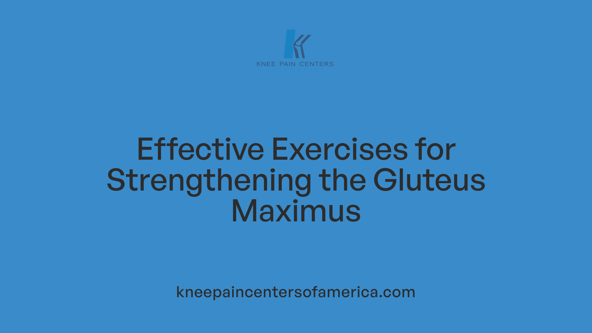 Effective Exercises for Strengthening the Gluteus Maximus