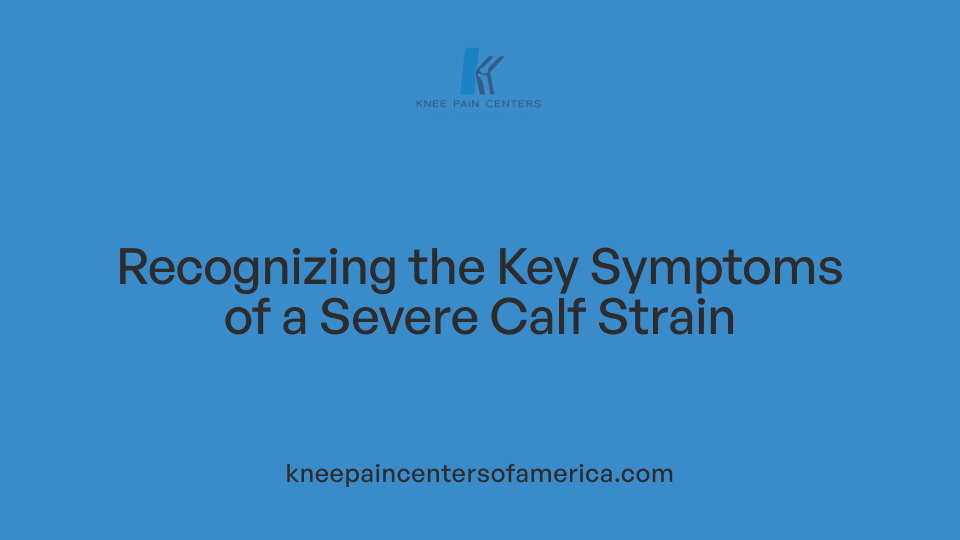 Recognizing the Key Symptoms of a Severe Calf Strain
