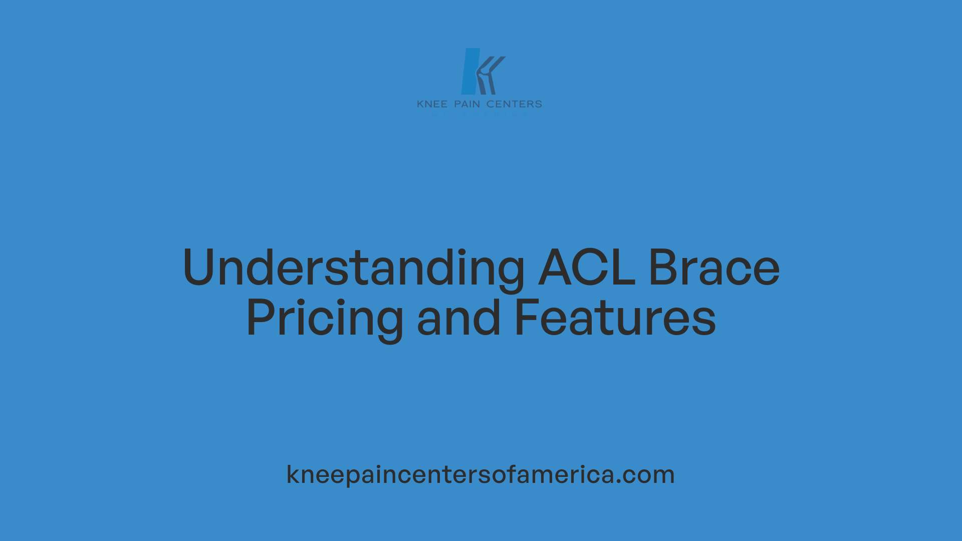 Understanding ACL Brace Pricing and Features
