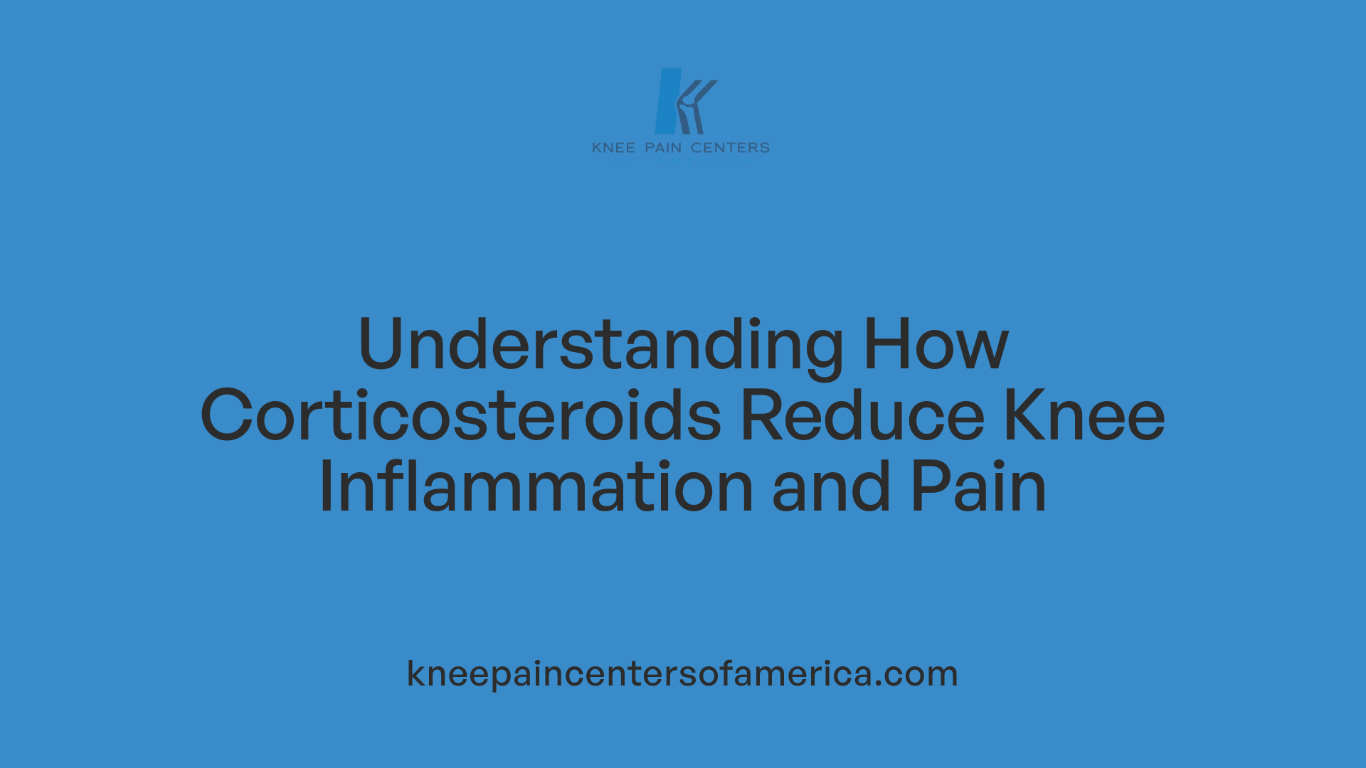 Understanding How Corticosteroids Reduce Knee Inflammation and Pain